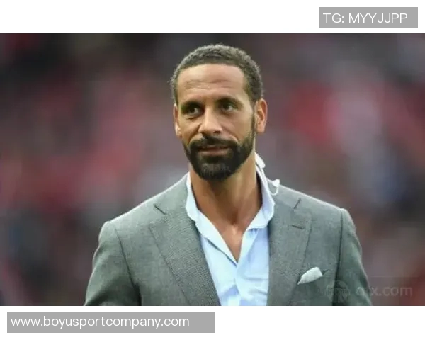 费迪南德畅谈梅西采访梦想与小贝沟通曼联表现分析